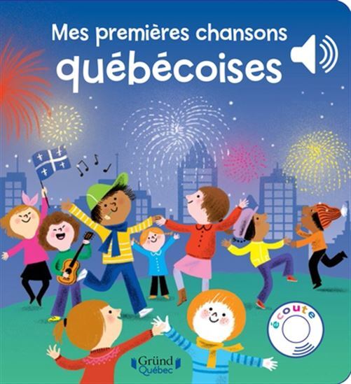 MES PREMIERE CHANSONS QUEBECOISES (LIVRE SONORE)