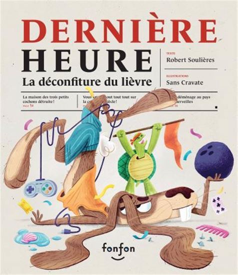 DERNIERE HEURE. LA DECONFITURE DU LIEVRE