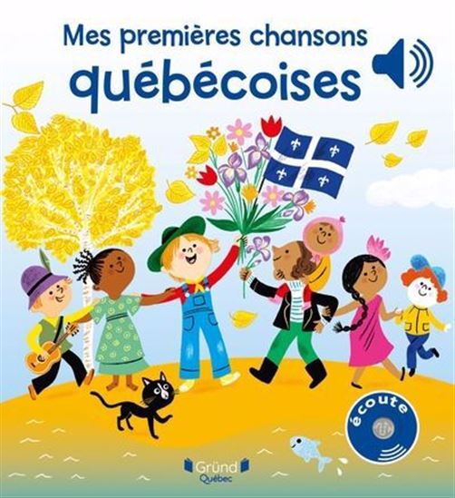 MES PREMIERES CHANSONS QUEBECOISES (LIVRE SONORE)