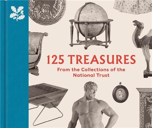 125 Treasures from the Collections of the National Trust /anglais