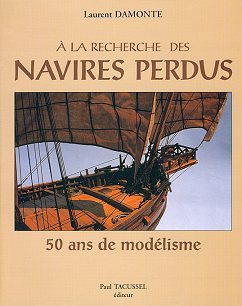 À la recherche des navires perdus - cinquante ans de modélisme