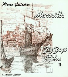 Marseille - zigzags dans le passé