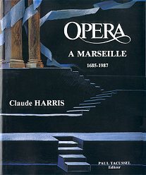 L'Opéra à Marseille - 1685-1987