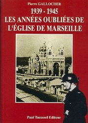 1939-1945, les années oubliées de l'Église de Marseille