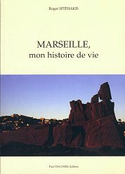 MARSEILLE MON HISTOIRE DE VIE