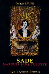 Sade, marquis sans-culotte - pièce en trois actes
