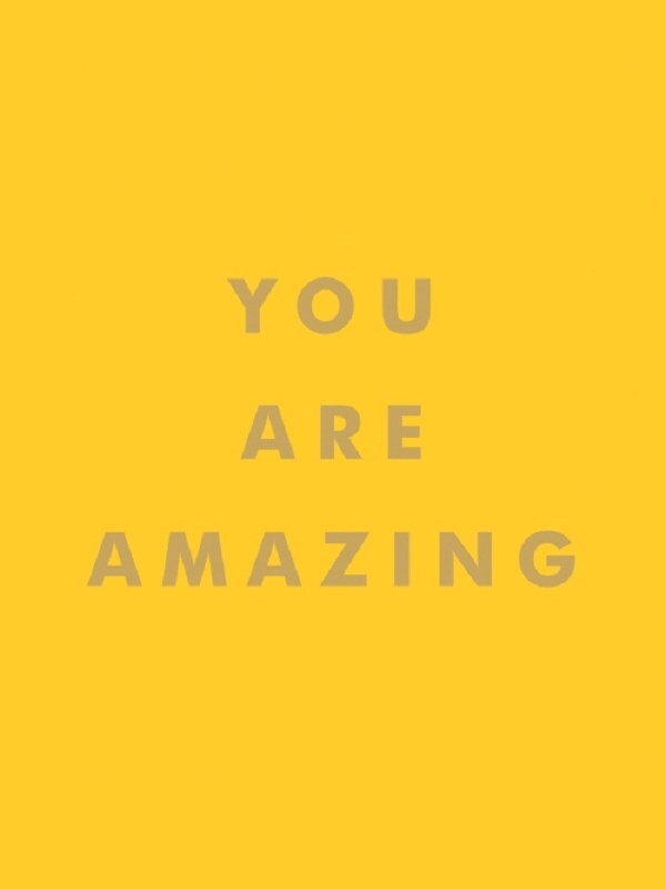 You Are Amazing
