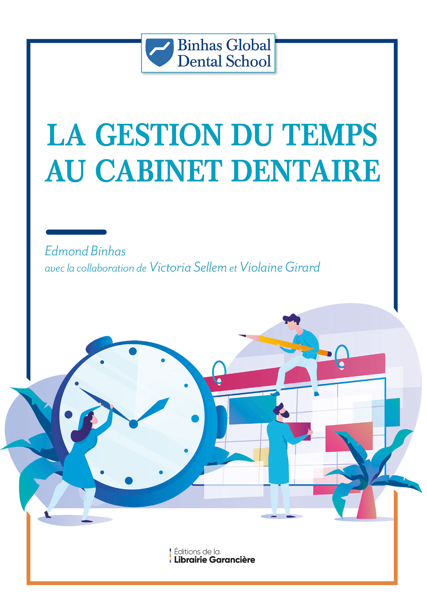 LA GESTION DU TEMPS AU CABINET DENTAIRE