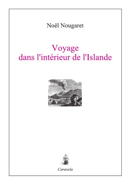 VOYAGE DANS L’INTéRIEUR DE L’ISLANDE