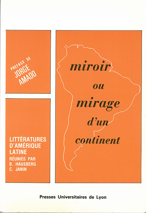 Miroir ou mirage d'un continent. Littératures d'Amérique latine