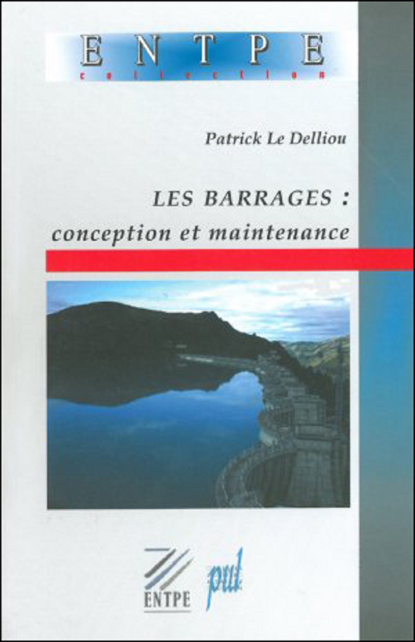 Les Barrages : conception et maintenance