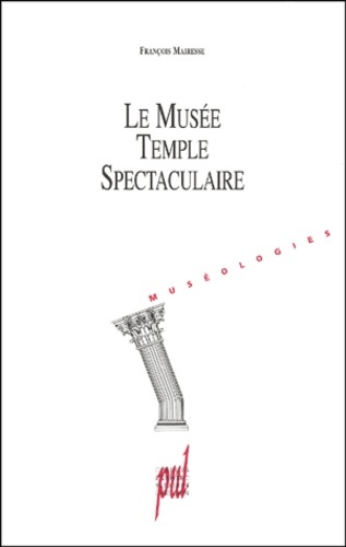 Le Musée, temple spectaculaire