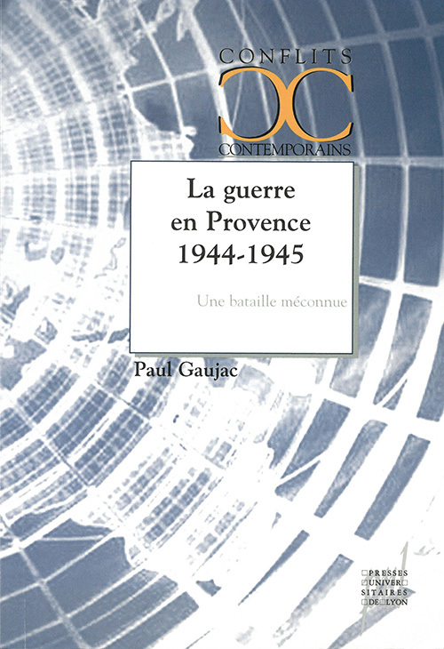 La Guerre en Provence 1944-1945