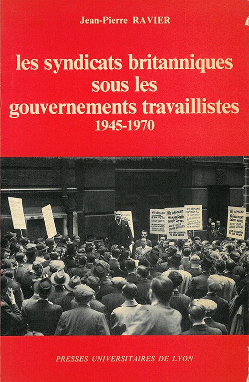 Les Syndicats britanniques sous les gouvernements travaillistes 1945-1970