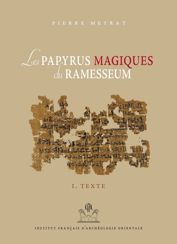 Les papyrus magiques du Ramesseum