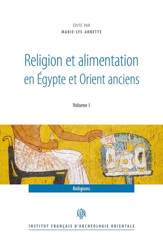 Religion et alimentation dans l'égypte et l'orient anciens