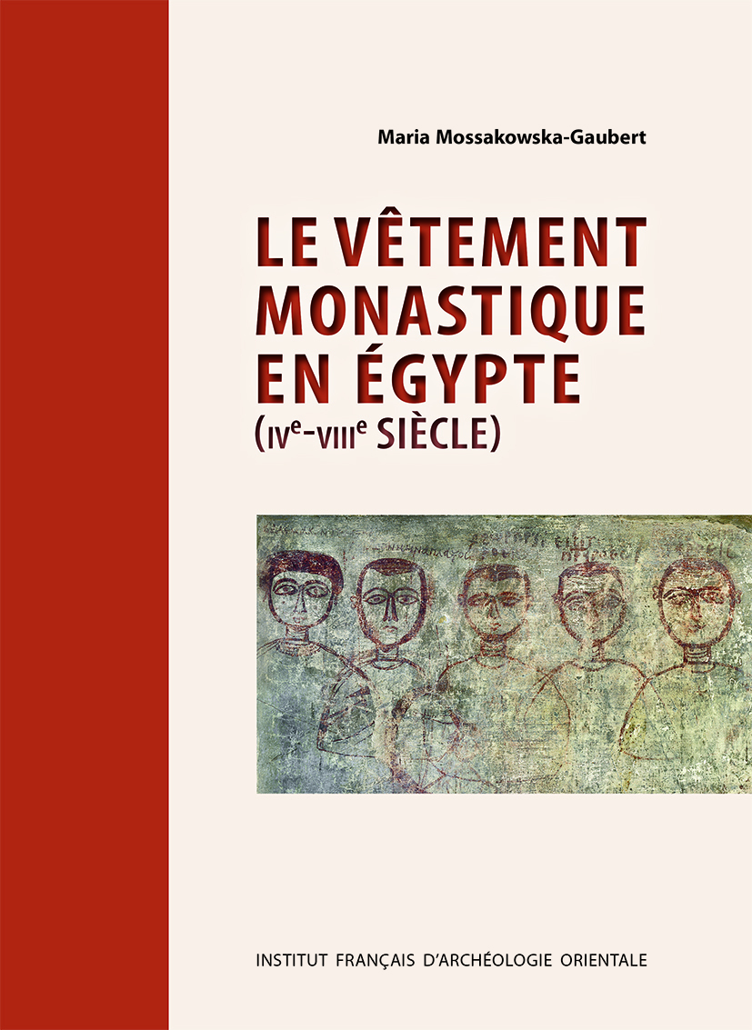 Le vêtement monastique en Égypte (IVe-VIIIe siècle)