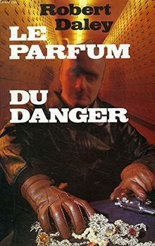 Le parfum du danger