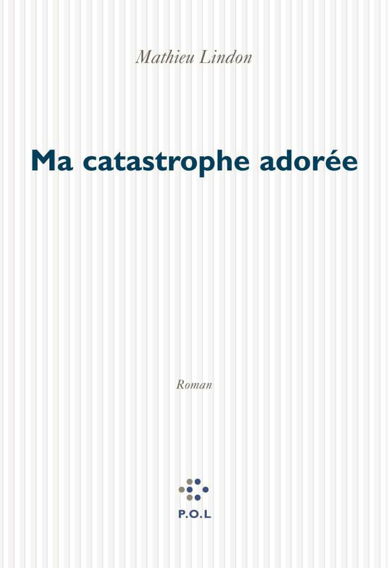 Ma catastrophe adorée