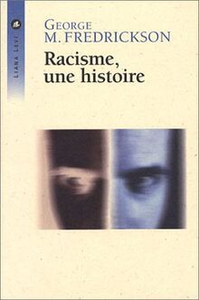 Racisme une histoire