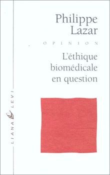 Ethique biomédicale en question