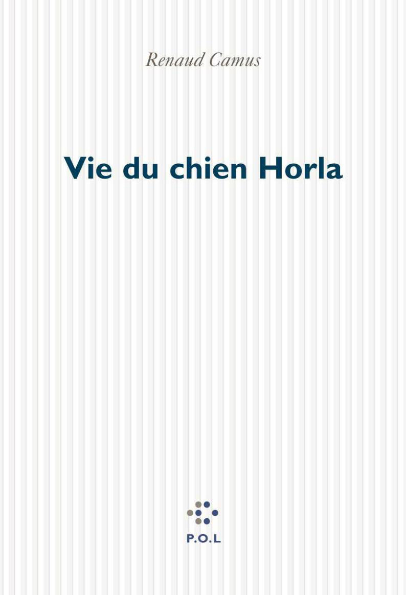 Vie du chien Horla