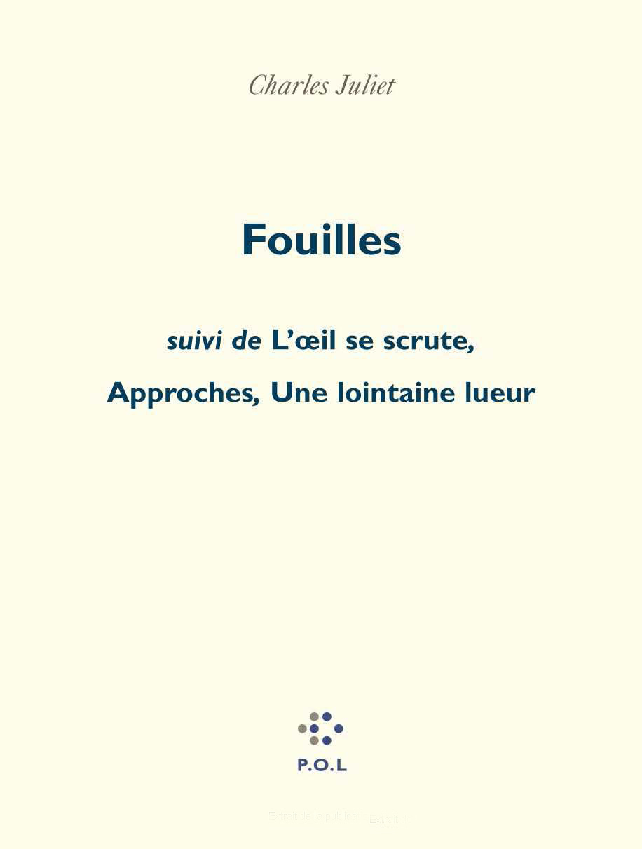 Fouilles/L'oeil se scrute/Approches/Une lointaine lueur