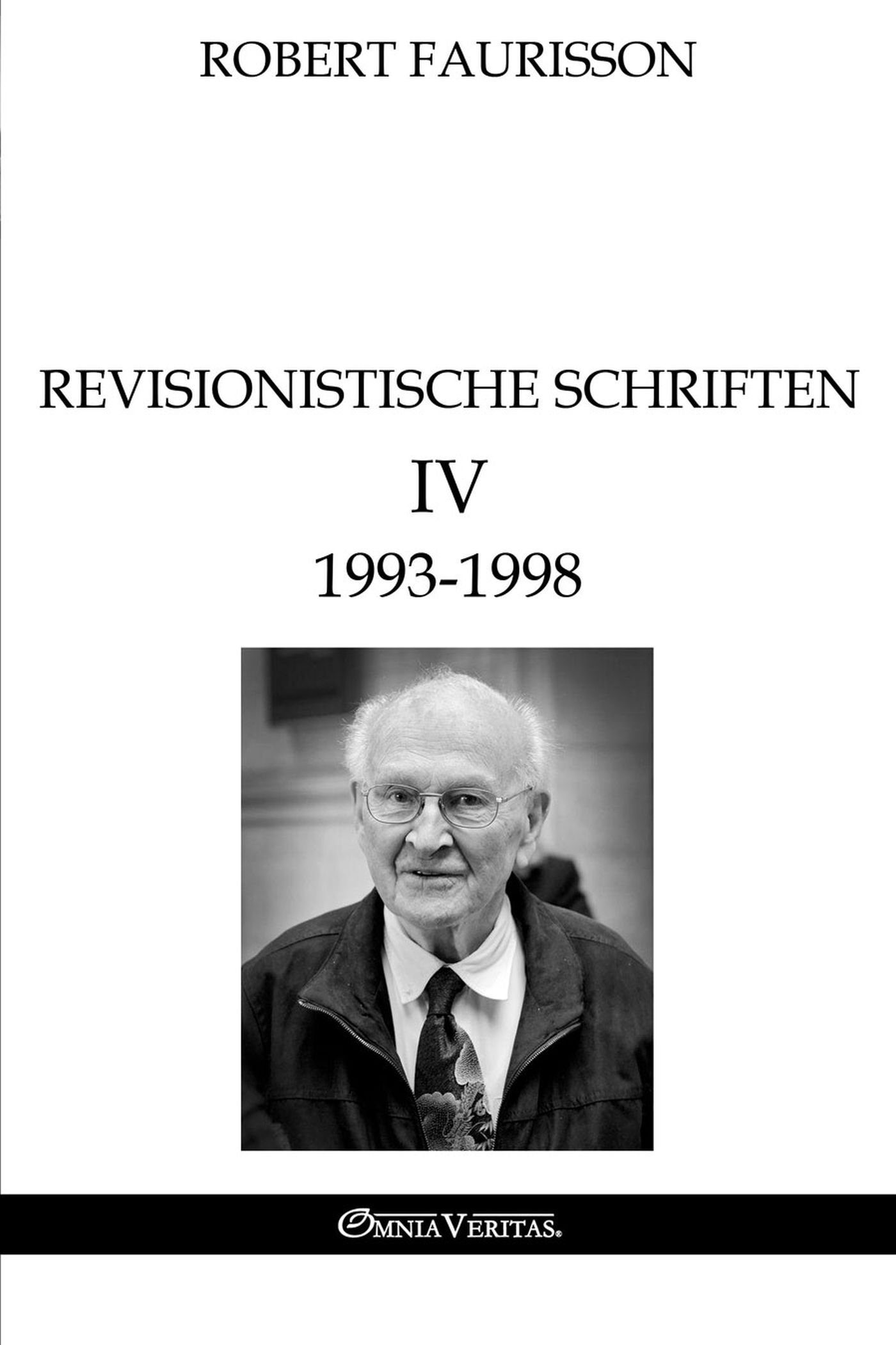 Revisionistische Schriften IV - 1993-1998
