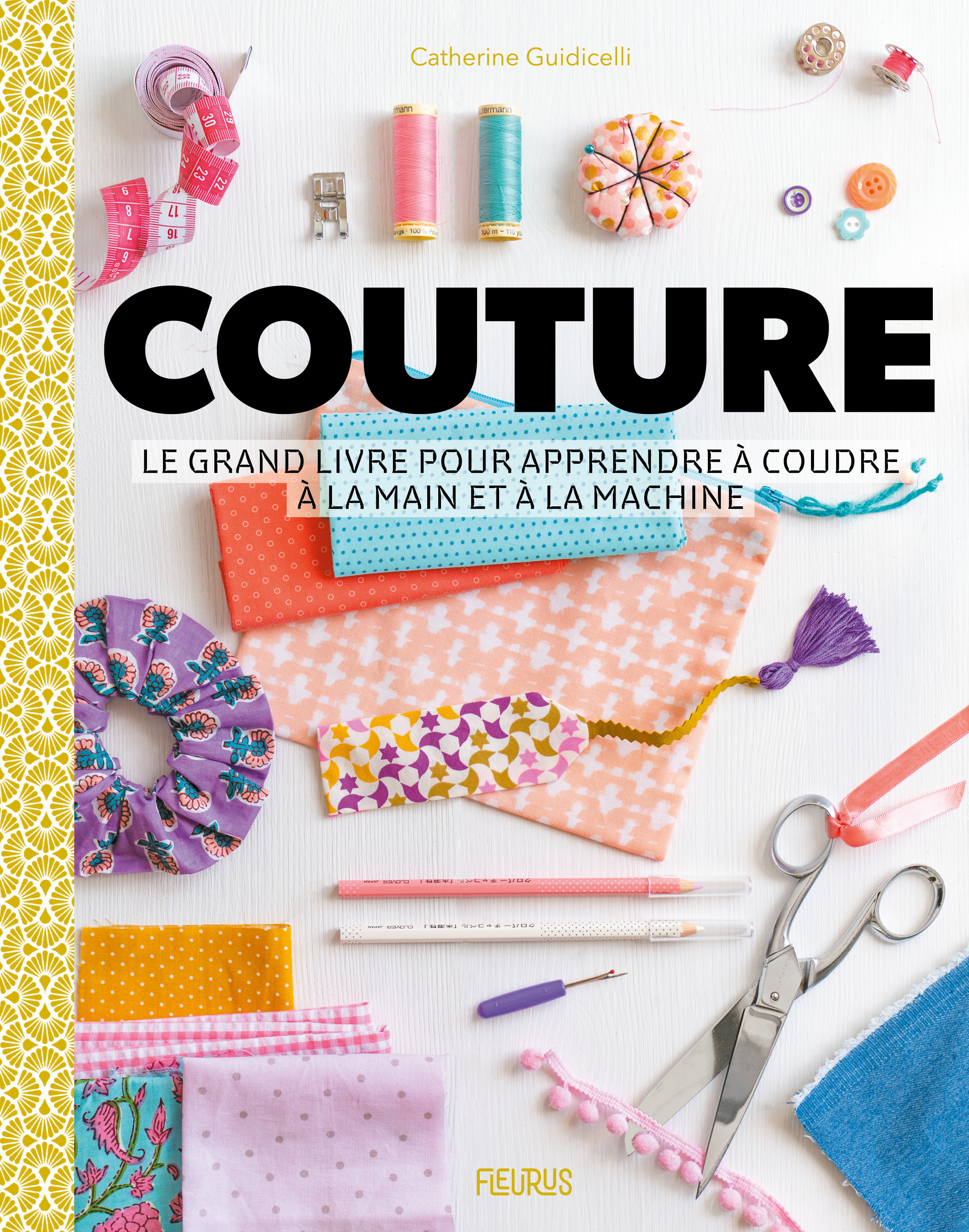 Couture - Le grand livre pour apprendre à coudre à la main et à la machine