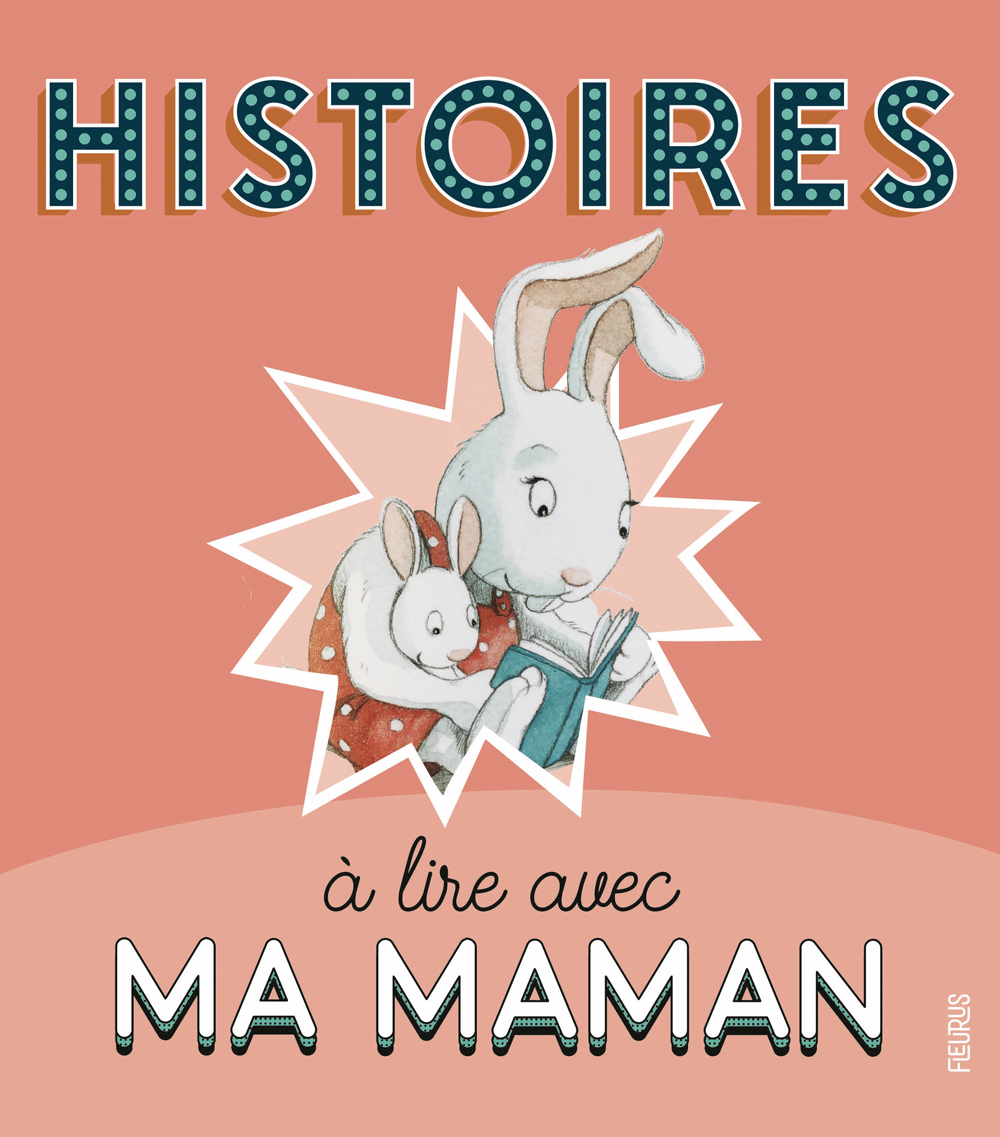 Histoires à lire avec ma maman