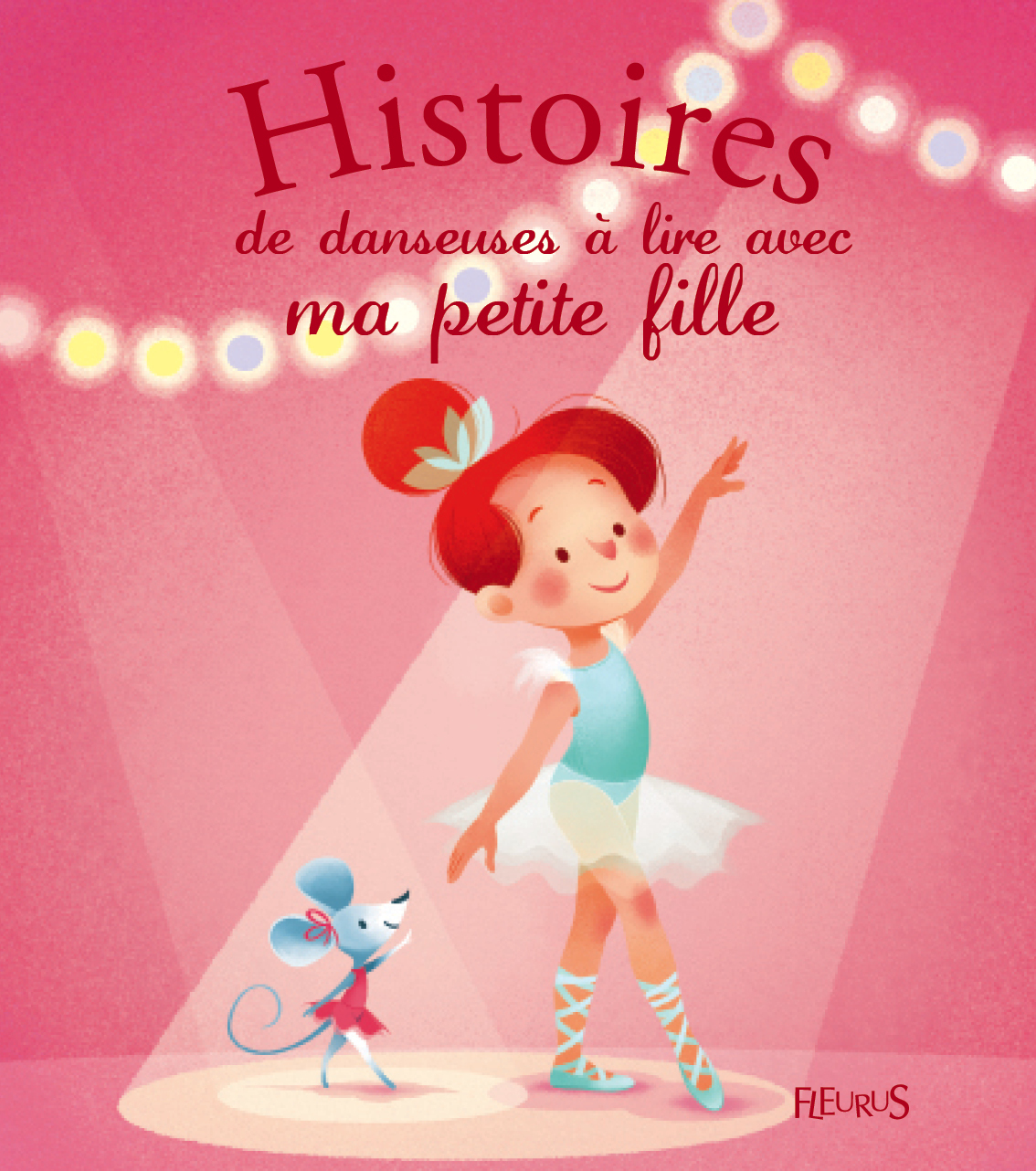 Histoires de danseuses à lire avec ma petite fille