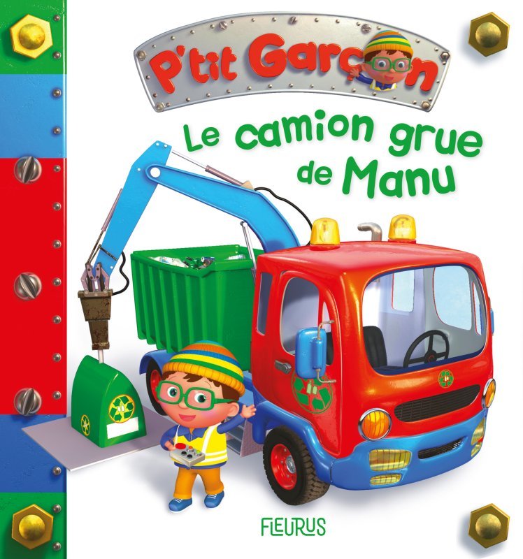 Le camion-grue de Manu (P'tit garçon)