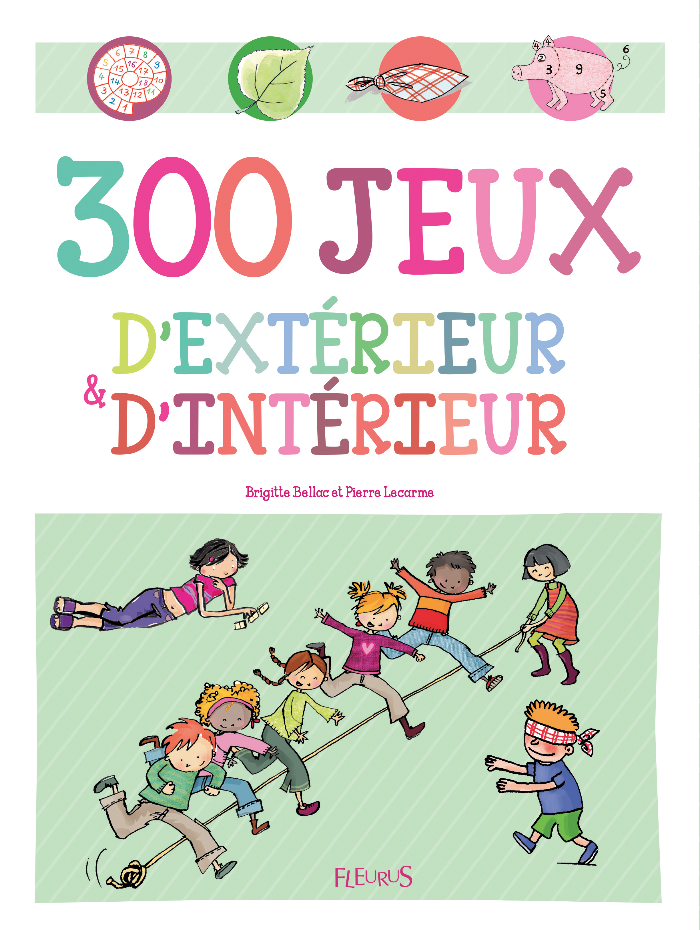 300 JEUX D'INTERIEUR ET D'EXTERIEUR