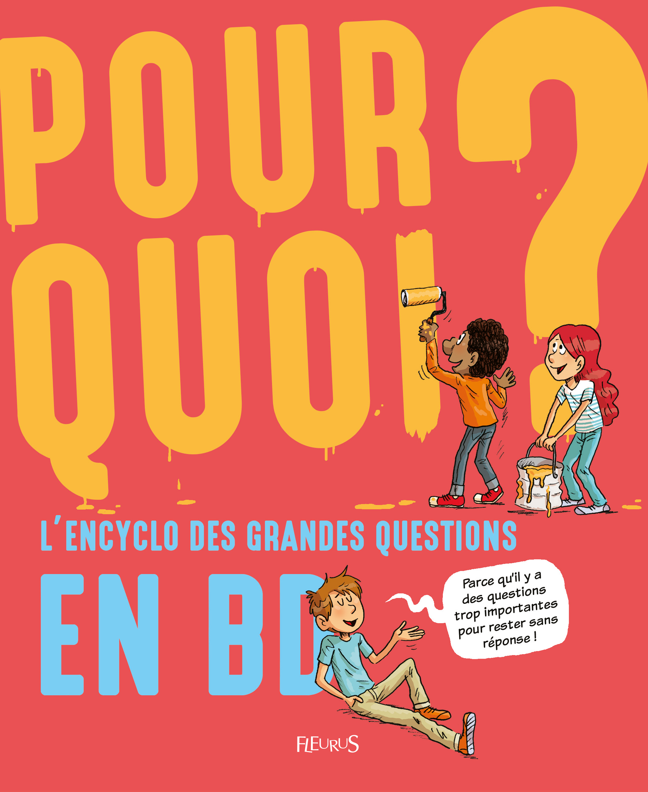 POURQUOI L'ENCYCLO DES GRANDES QUESTIONS