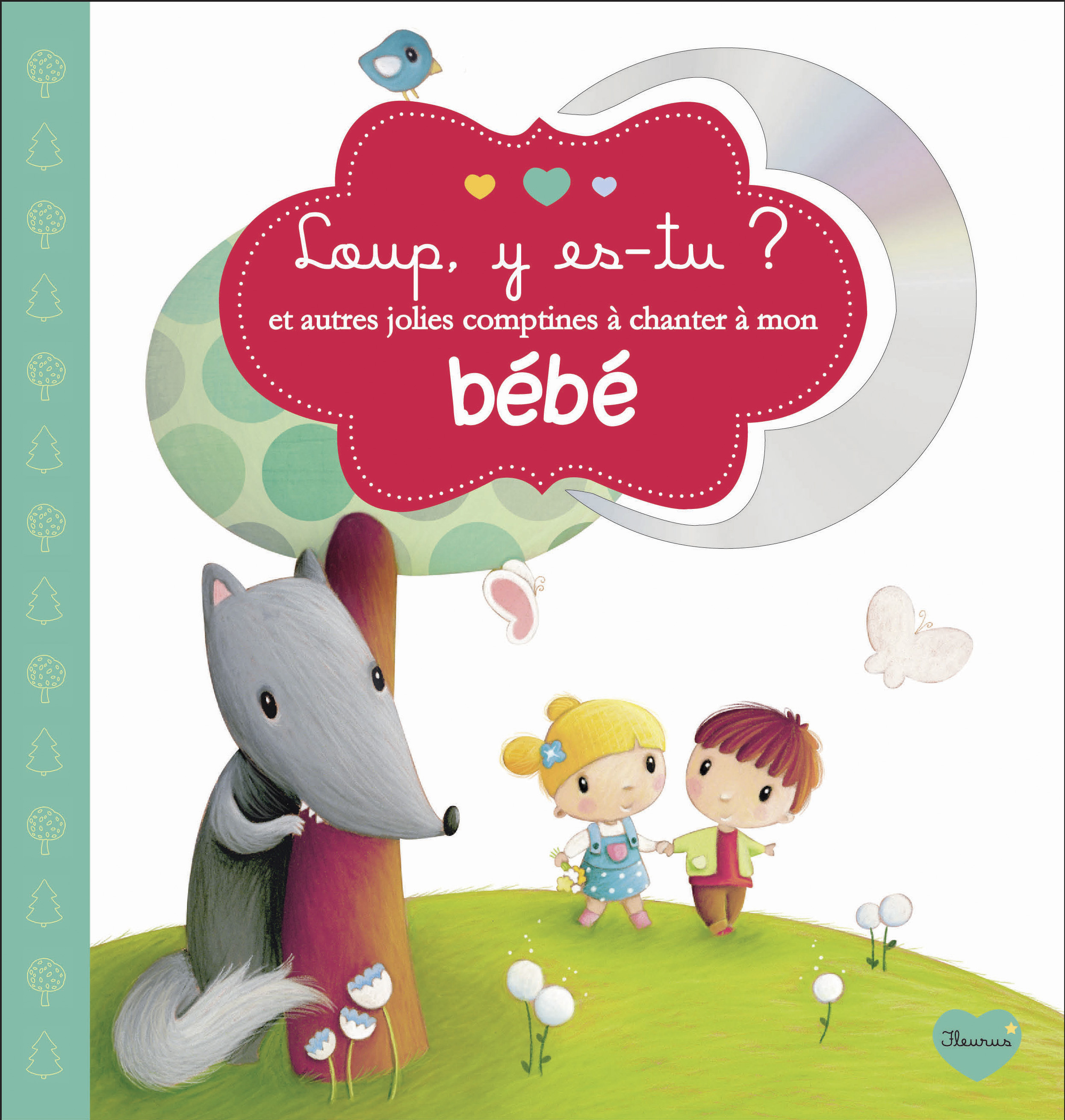 LOUP Y ES-TU ? ET AUTRES JOLIES COMPTINES A CHANTER A MON BEBE (+CD)