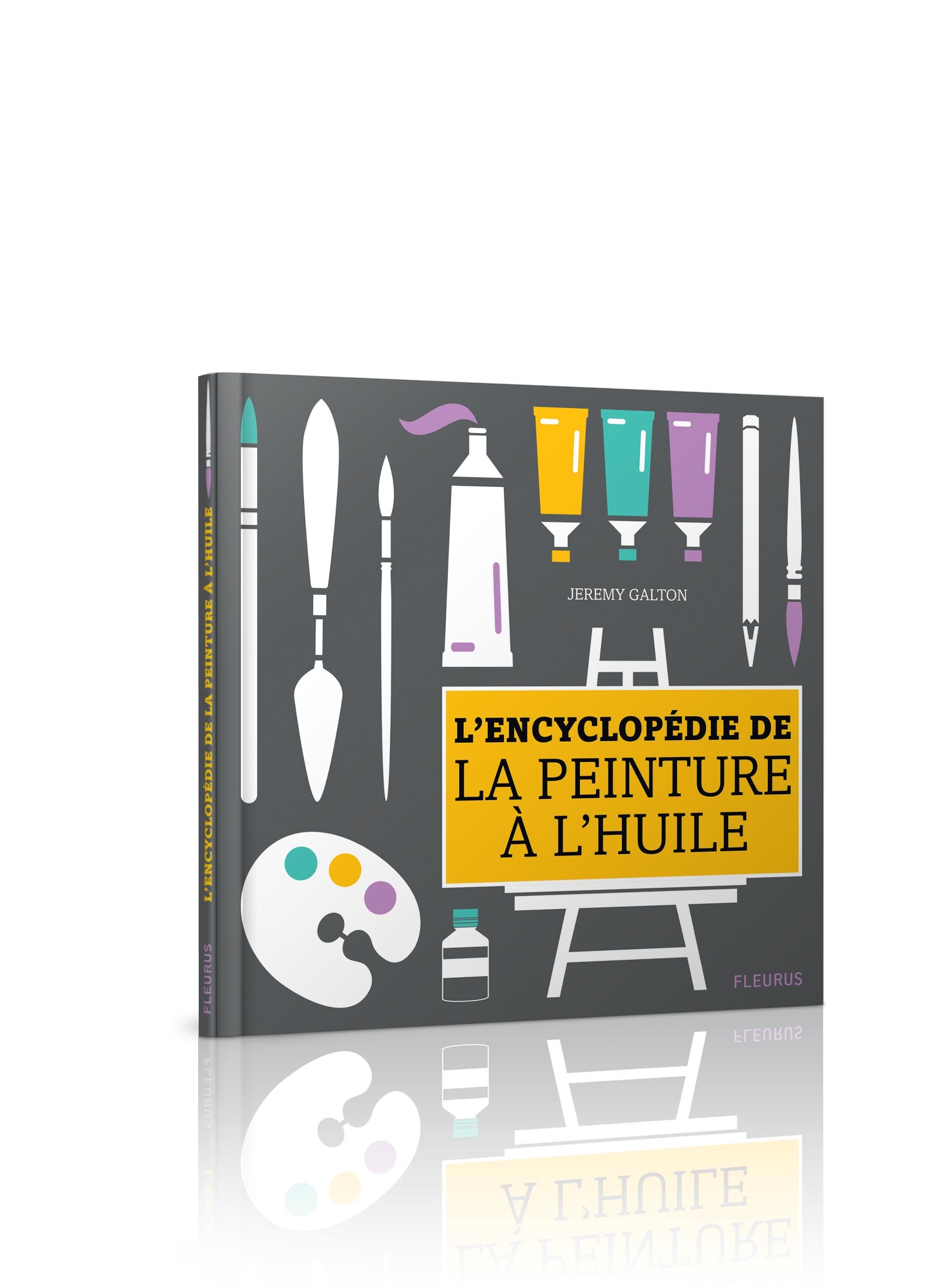ENCYCLOPEDIE DE LA PEINTURE A L'HUILE
