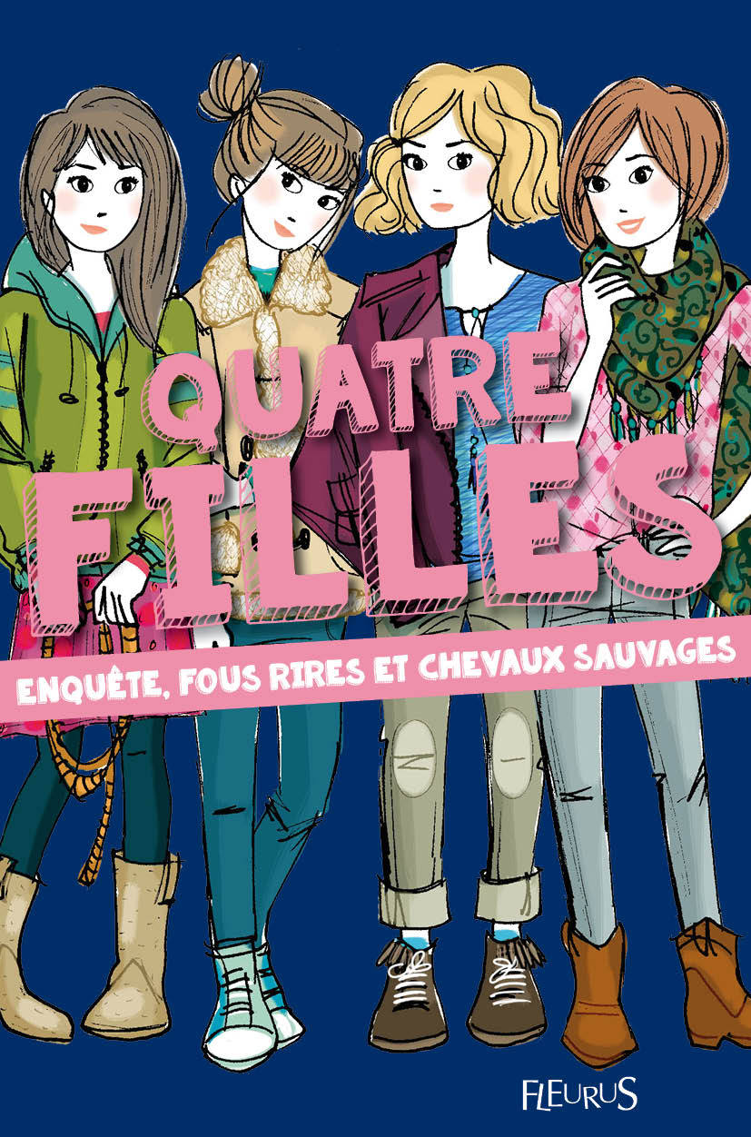 Quatre filles - Tome 3 - Enquête, fous rires et chevaux sauvages