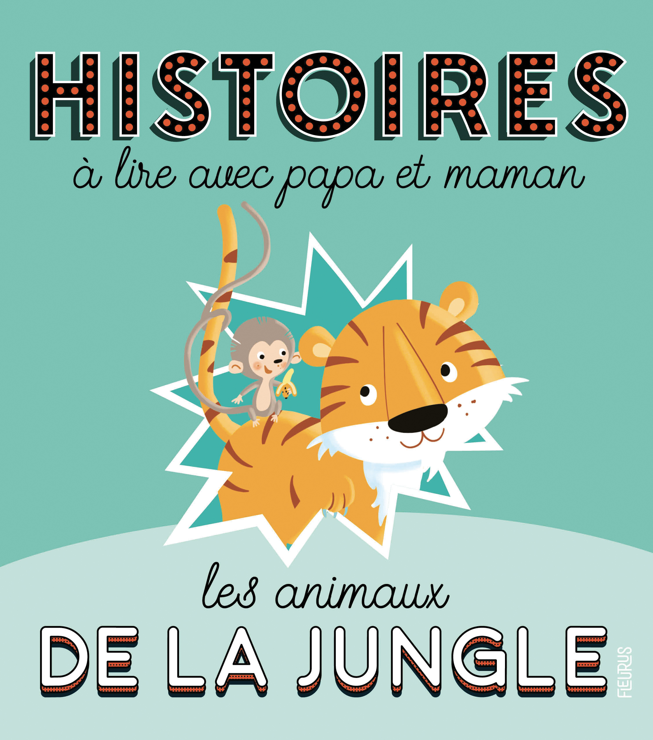 Histoires à lire avec papa et maman - Les animaux de la jungle