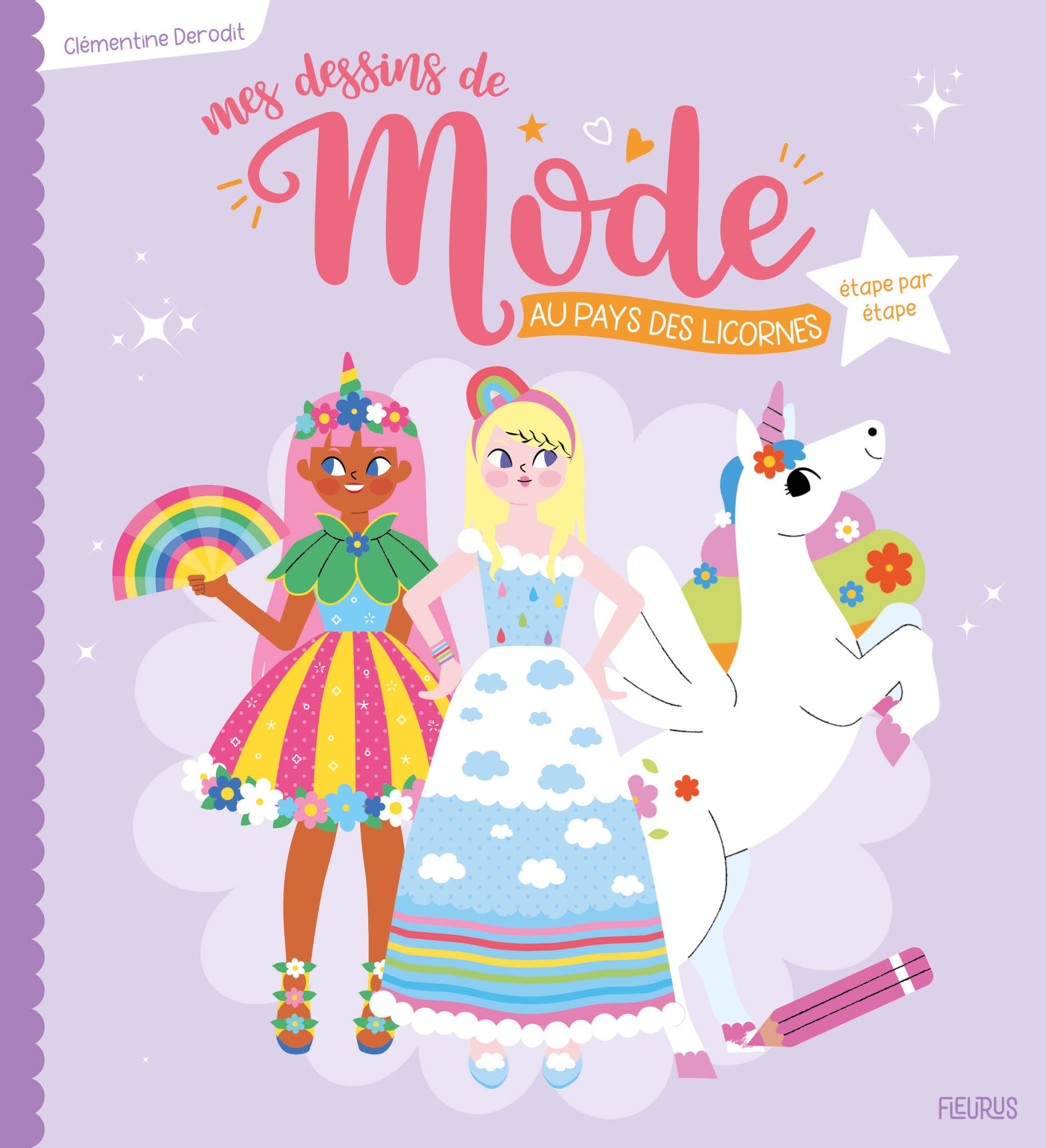 Mes dessins de mode - Au pays des licornes