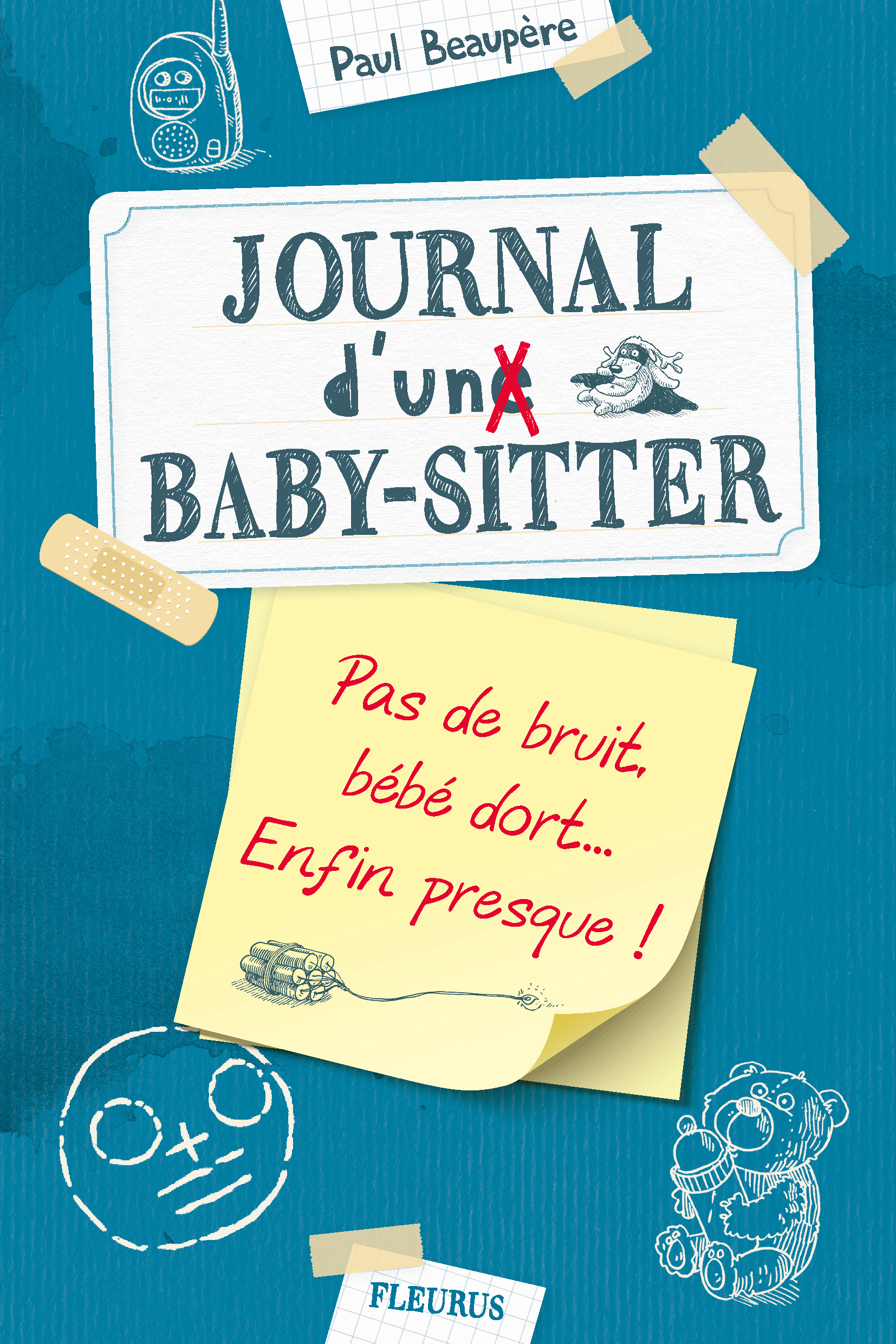 Journal d'un baby-sitter - Tome 2 - Pas de bruit, bébé dort... Enfin presque!