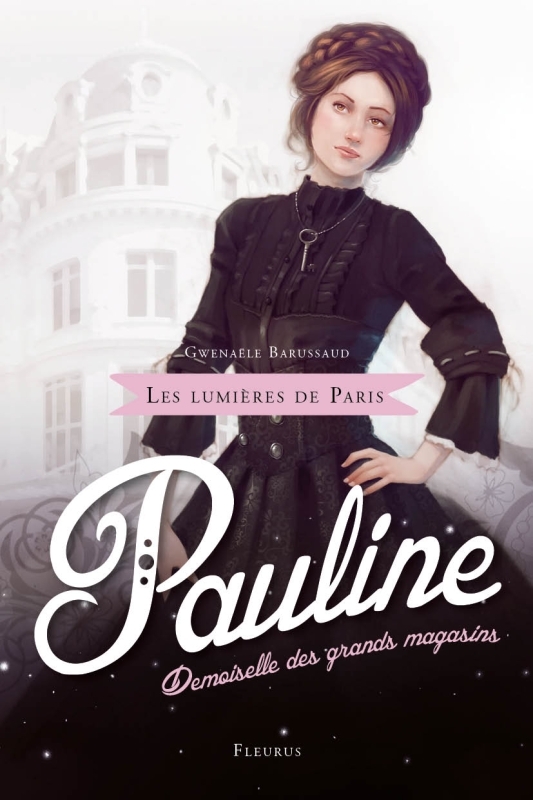 Les lumières de Paris - Tome 1 - Pauline, demoiselle des grands magasins