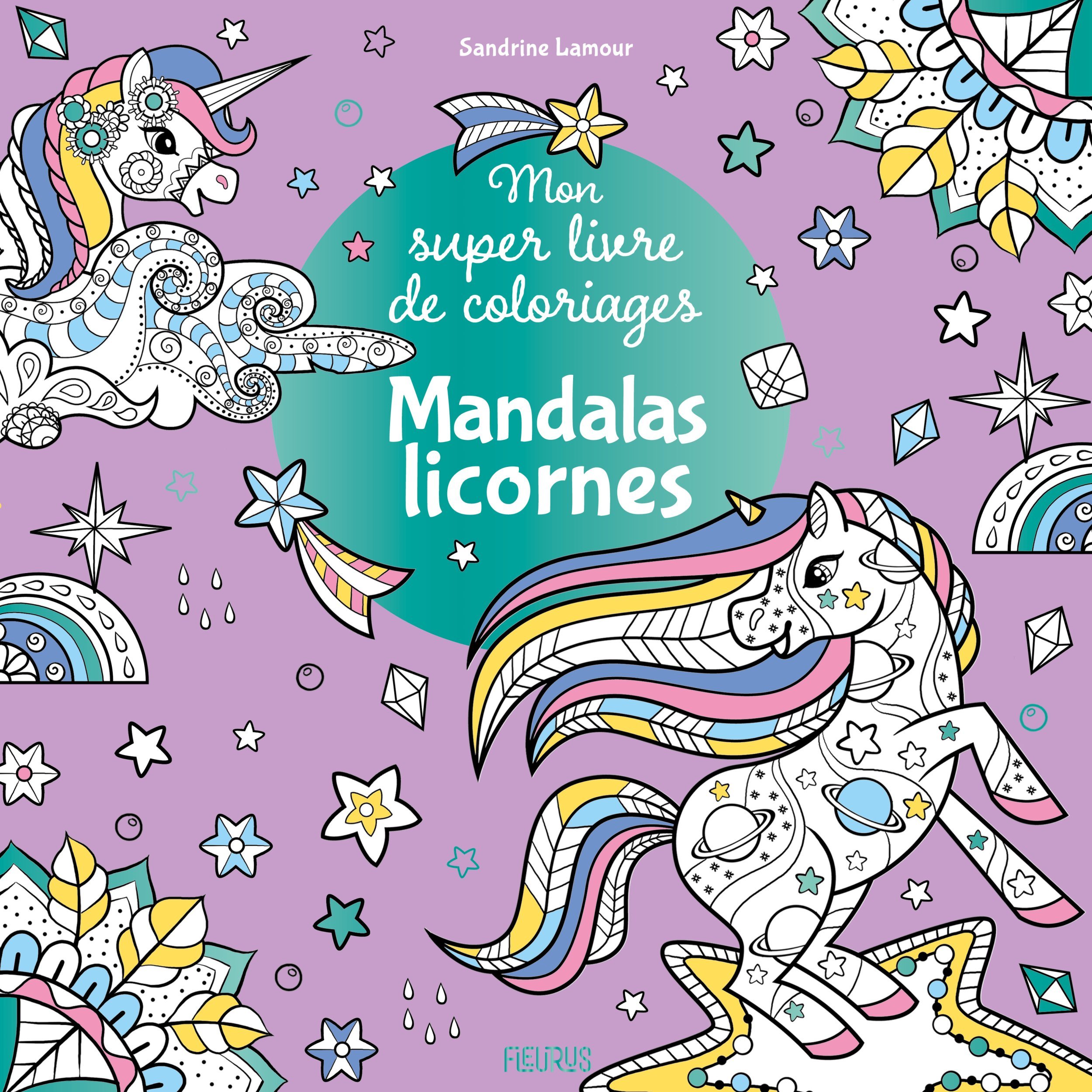 Mon super livre de coloriages - Mandalas licornes