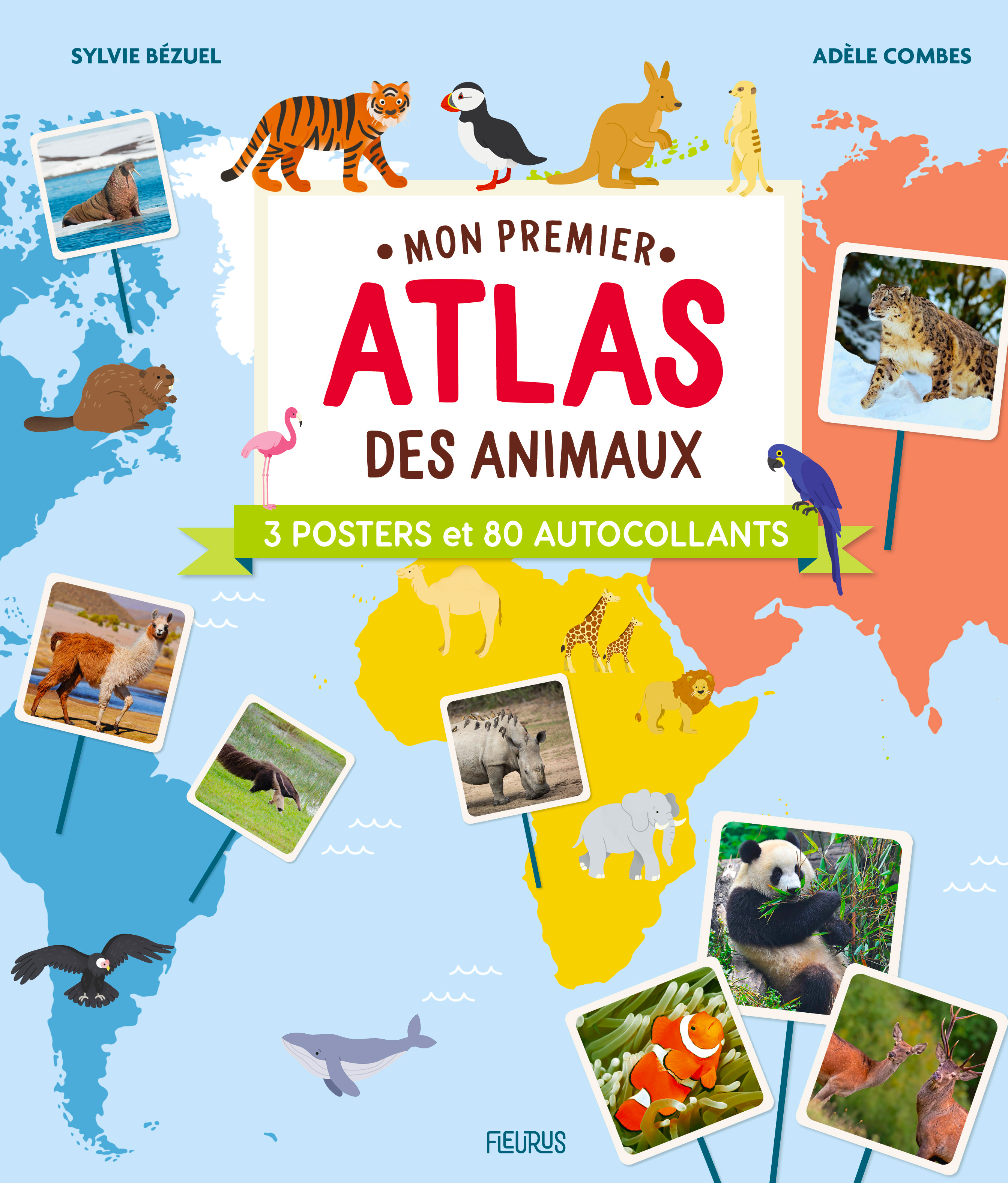Mon premier atlas des animaux (avec 3 posters et 80 autocollants)