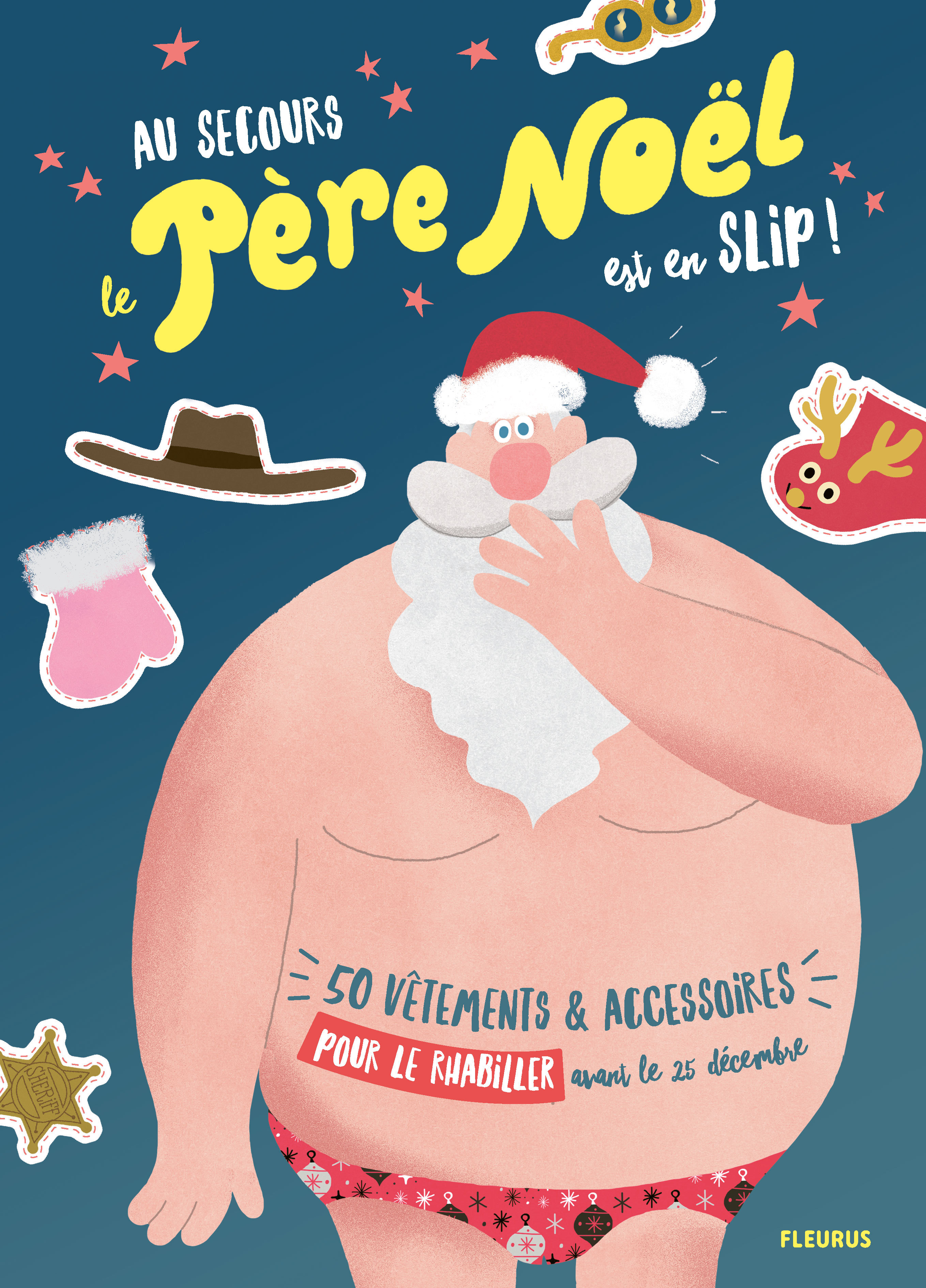 Au secours le père Noël est en slip !