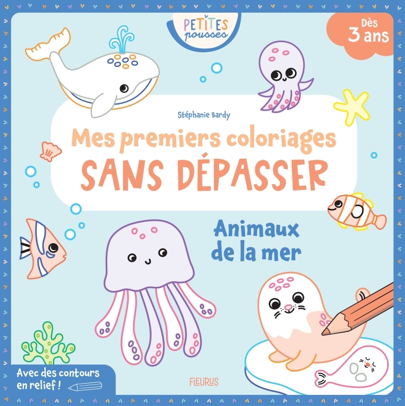 Mes premiers coloriages sans dépasser - Animaux de la mer
