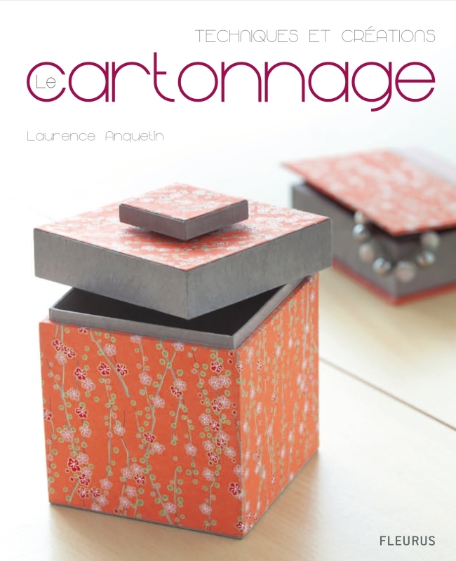 Le cartonnage, techniques et créations