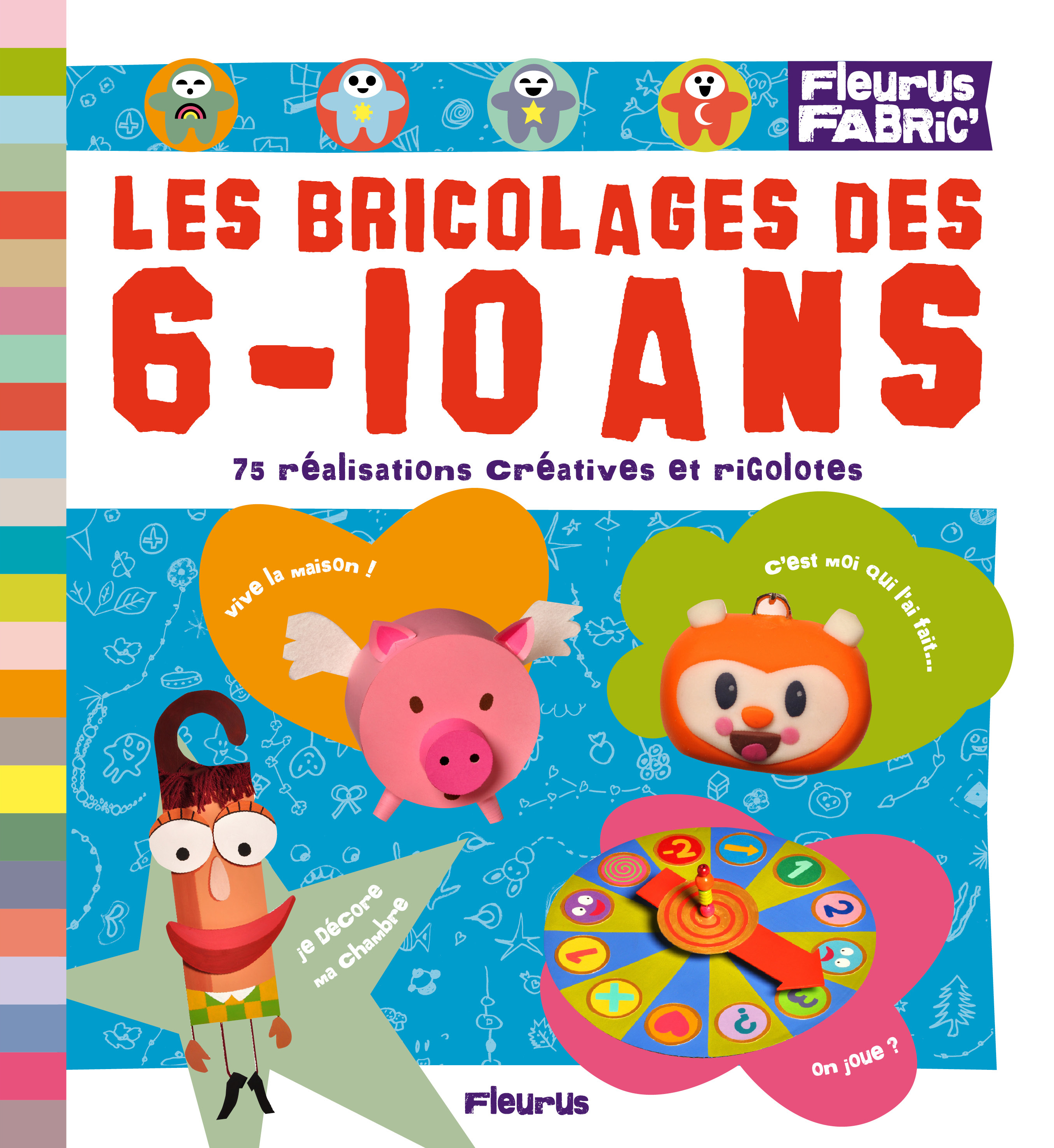 LES BRICOLAGE DES 6-10 ANS