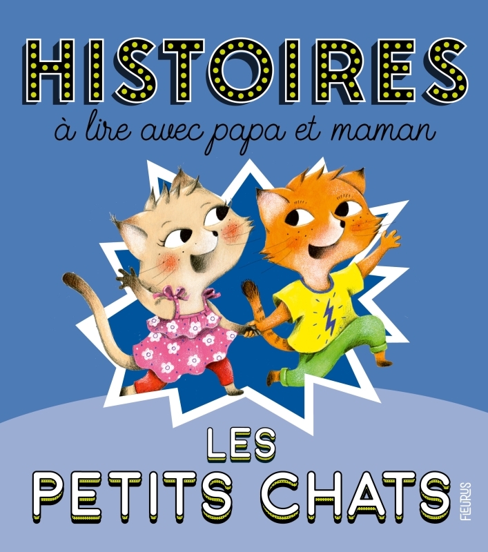 Histoires à lire avec papa et maman - Petits chats
