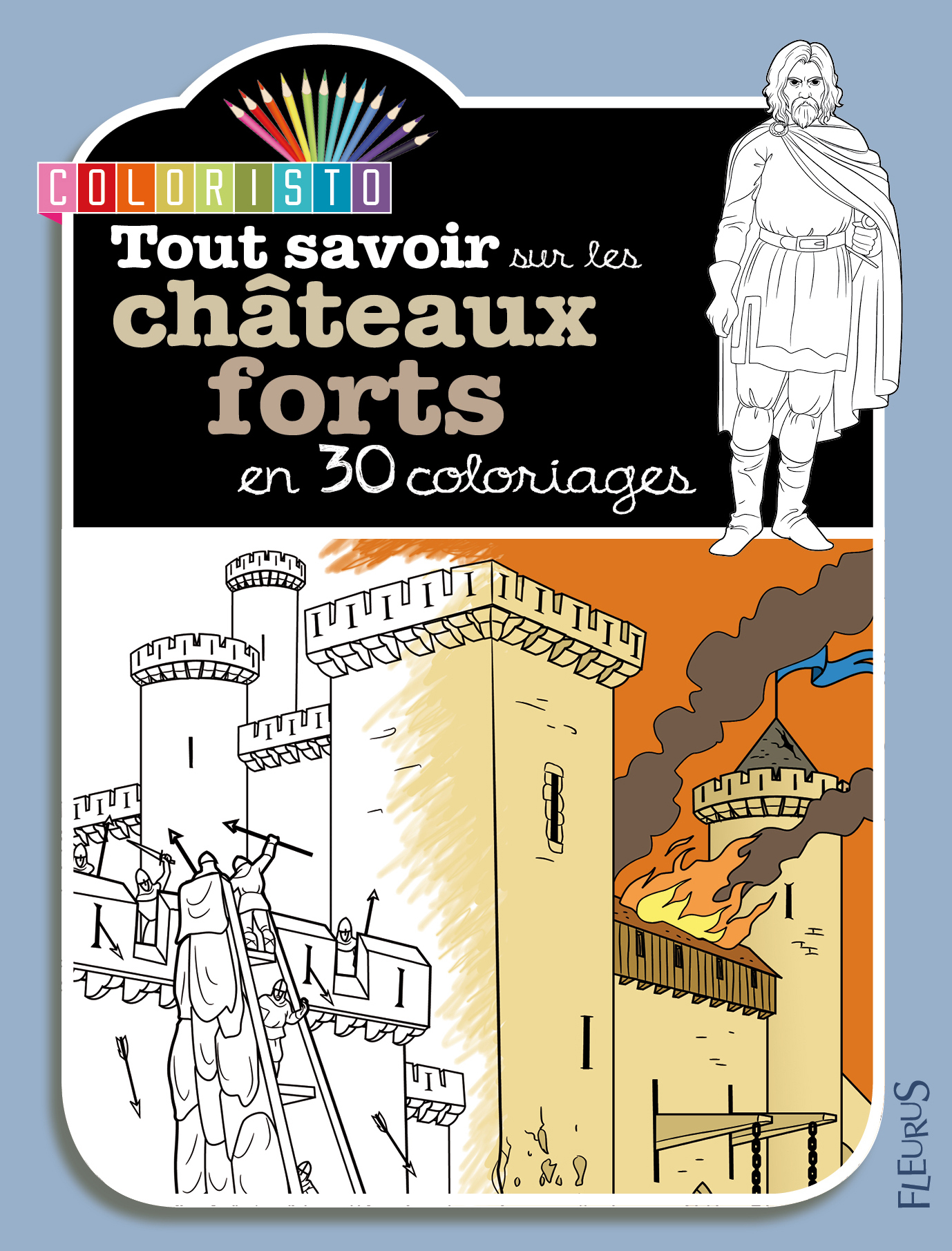 Tout savoir sur les châteaux forts en 30 coloriages