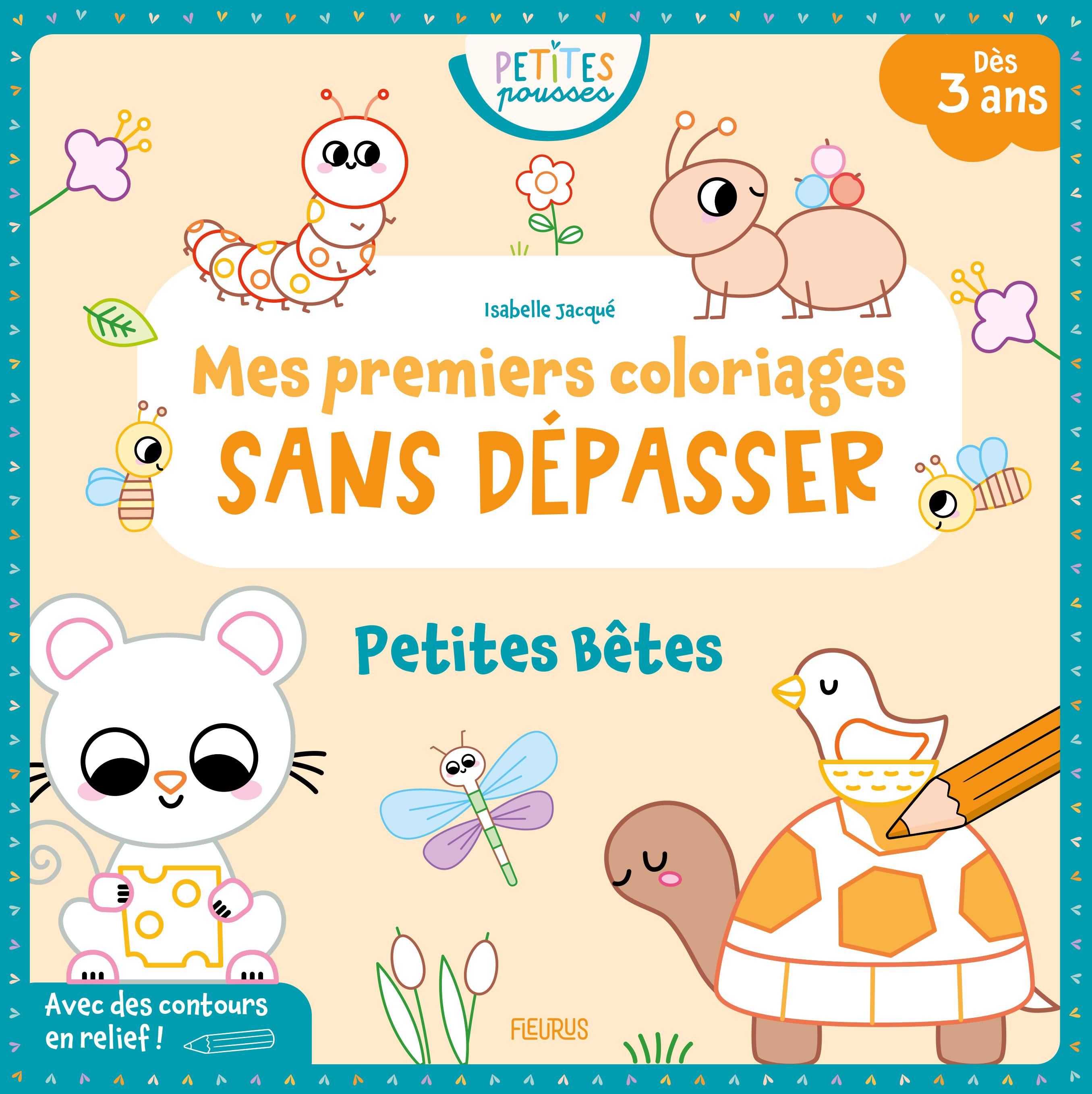 Mes premiers coloriages sans dépasser - Petites bêtes